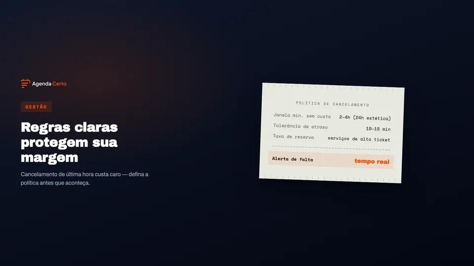Por que ter regras claras de agendamento e cancelamento protege a margem da sua equipe